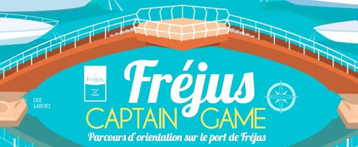 LE CAPTAIN GAME ARRIVE A PORT-FRÉJUS